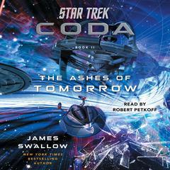 Star Trek: Coda: Book 2: The Ashes of Tomorrow Audiobook, by James Swallow