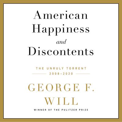 American Happiness and Discontents: The Unruly Torrent, 2008-2020 Audiobook, by 