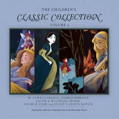 The Children's Classic Collection, Vol. 2 Audiobook, by Lewis Carroll