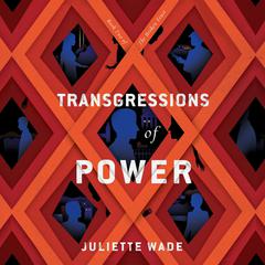 Transgressions of Power Audiobook, by Juliette Wade
