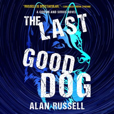 The Last Good Dog Audiobook, by Alan Russell