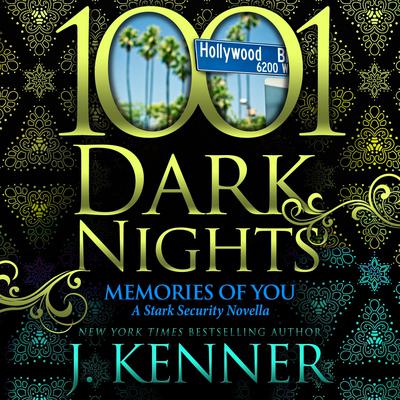 Memories of You: A Stark Security Novella Audiobook, by J. Kenner