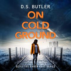 On Cold Ground Audiobook, by D. S. Butler