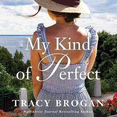 My Kind of Perfect Audiobook, by Tracy Brogan
