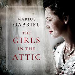 The Girls in the Attic Audiobook, by Marius Gabriel