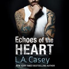 Echoes of the Heart Audiobook, by L. A. Casey