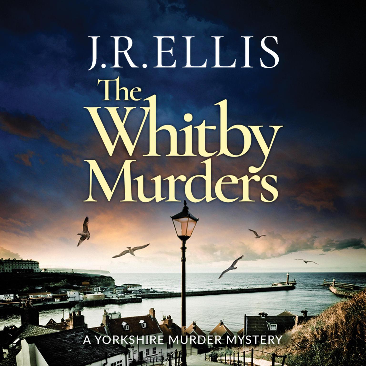 The Whitby Murders Audiobook, by J. R. Ellis