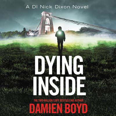 Dying Inside Audiobook, by Damien Boyd