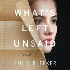 What's Left Unsaid: A Novel Audiobook, by Emily Bleeker