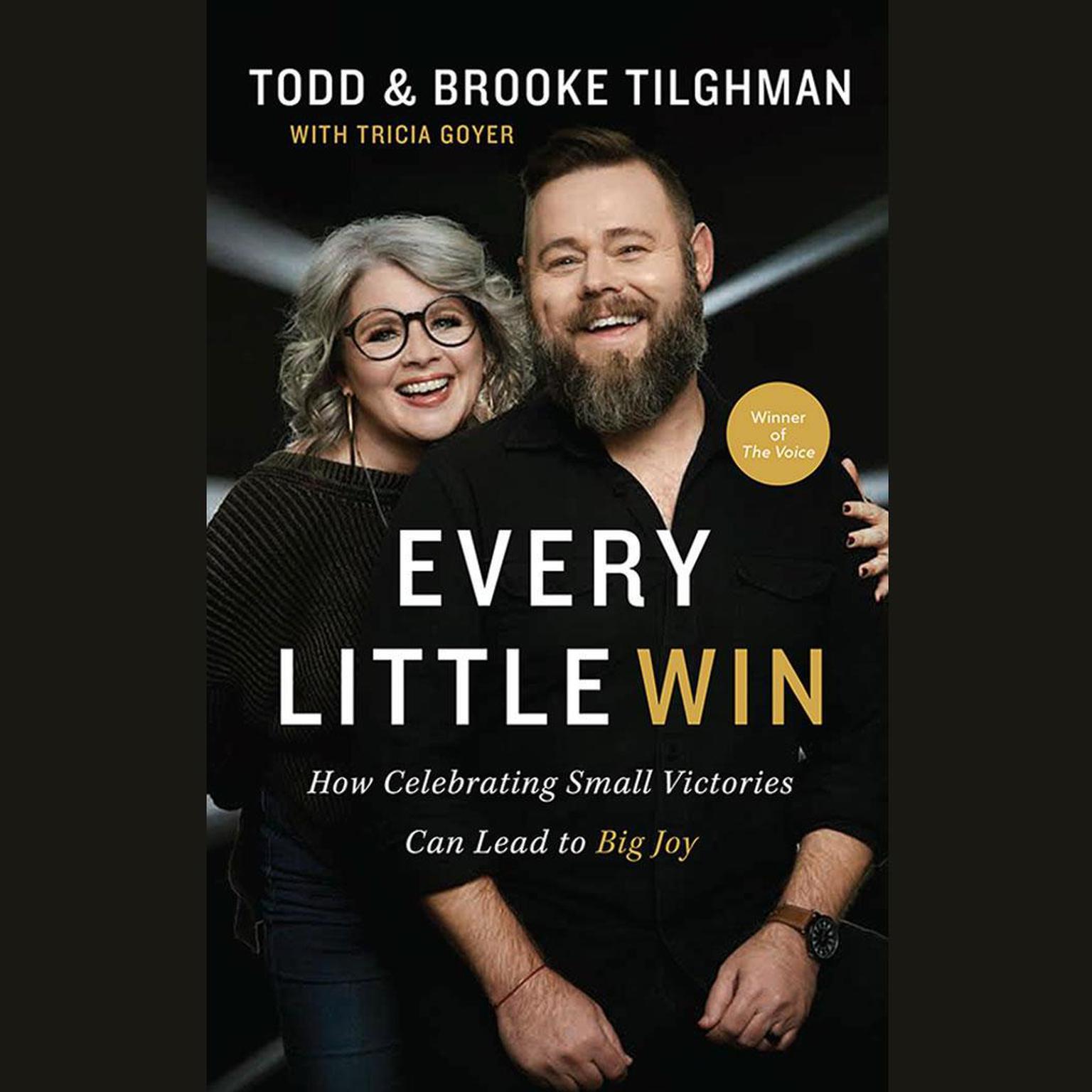 Every Little Win: How Celebrating Small Victories Can Lead to Big Joy Audiobook, by Brooke Tilghman