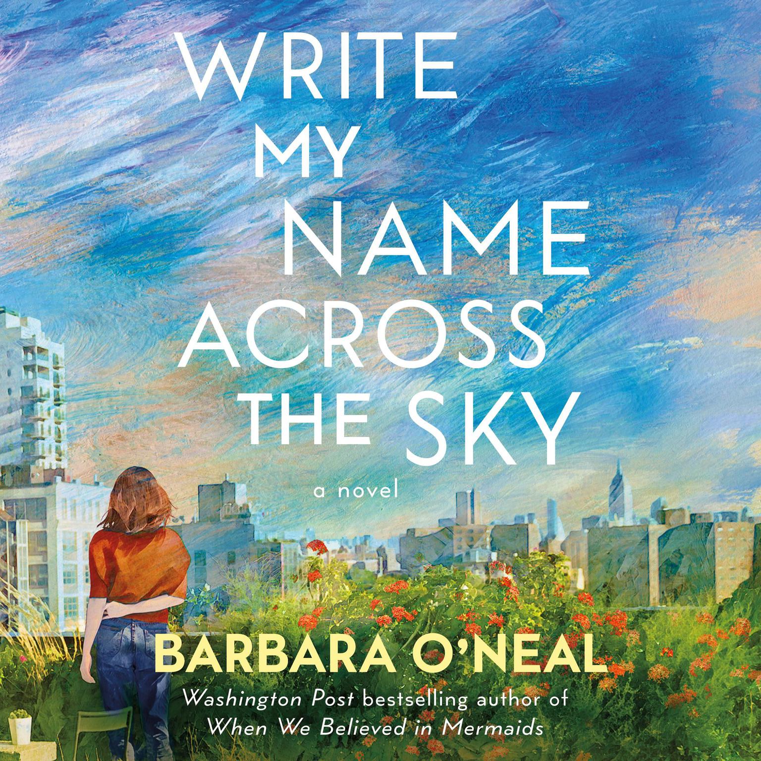 Write My Name Across the Sky: A Novel Audiobook, by Barbara O’Neal