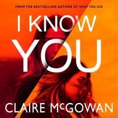 I Know You Audiobook, by Claire McGowan