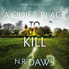 A Quiet Place to Kill Audiobook, by N.R. Daws