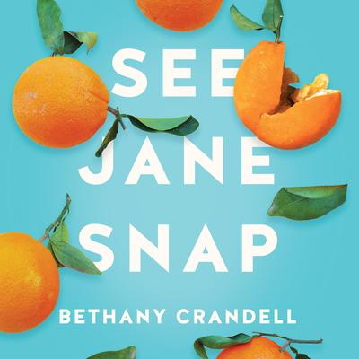 See Jane Snap Audiobook, by Bethany Crandell