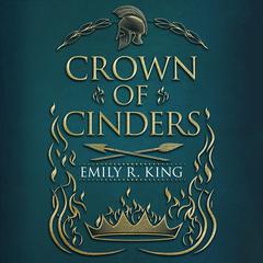 Crown of Cinders Audiobook, by Emily R. King