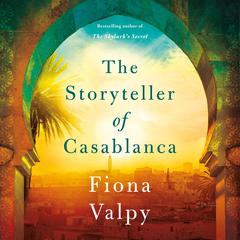 The Storyteller of Casablanca Audiobook, by Fiona Valpy