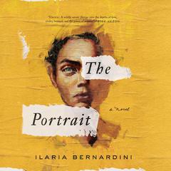 The Portrait: A Novel Audiobook, by Ilaria Bernardini