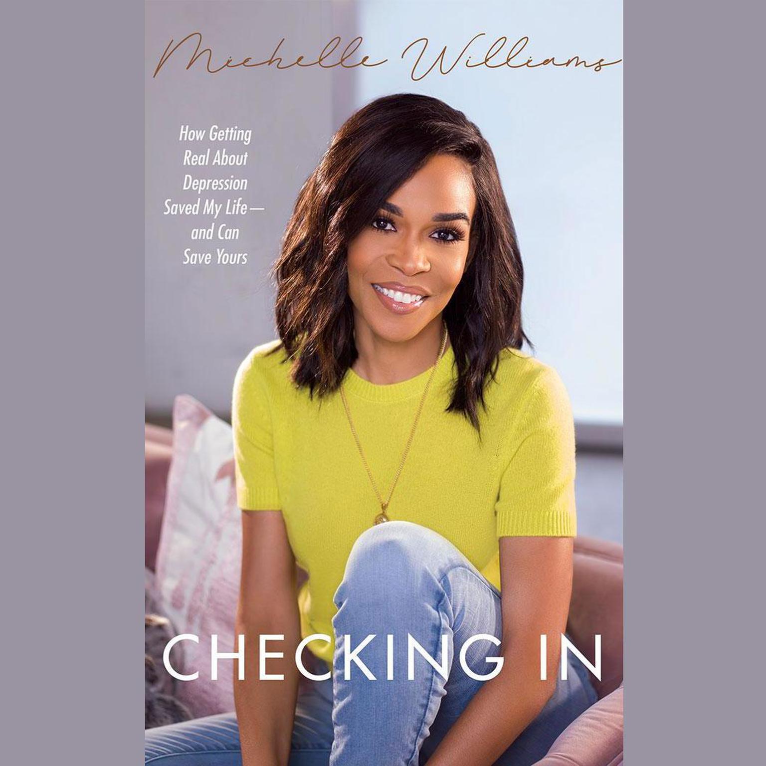 Checking In: How Getting Real about Depression Saved My Life—and Can Save Yours Audiobook, by Michelle Williams