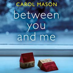 Between You and Me Audiobook, by Carol Mason