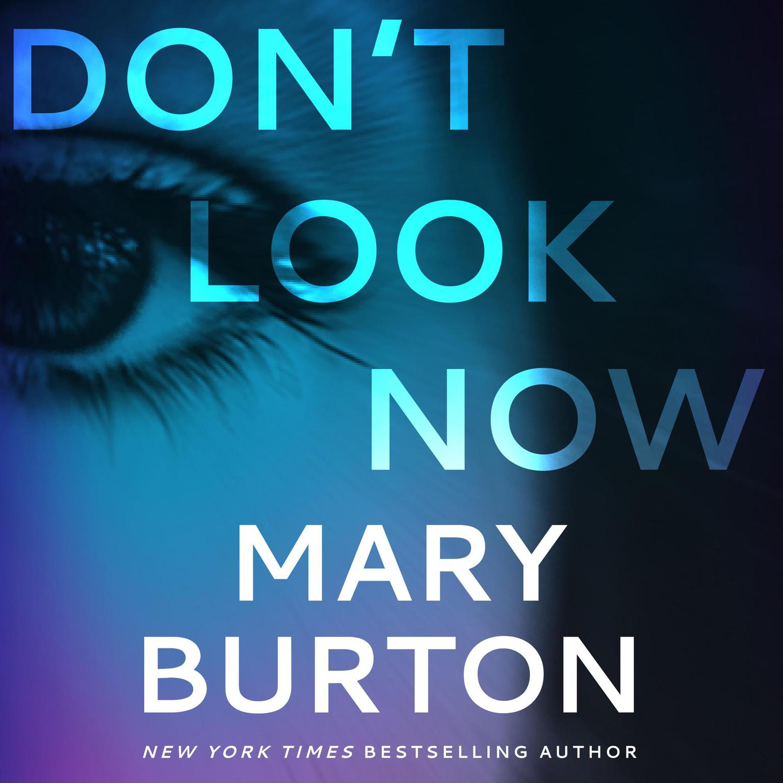Dont Look Now Audiobook, by Mary Burton