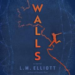 Walls Audiobook, by L. M. Elliott