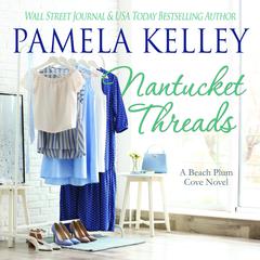 Nantucket Threads Audiobook, by Pamela Kelley