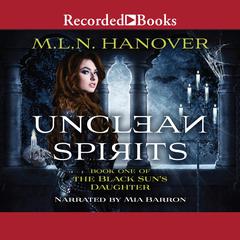 Unclean Spirits Audiobook, by M.L.N. Hanover
