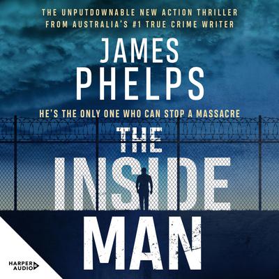 The Inside Man Audiobook, by James Phelps