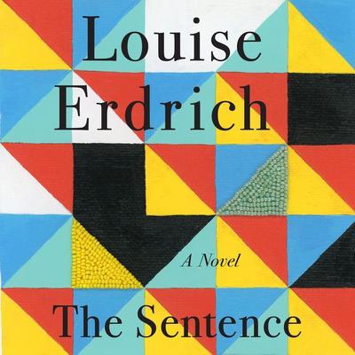 The Sentence: A Novel Audiobook, by Louise Erdrich