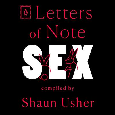 Letters of Note: Sex Audiobook, by 