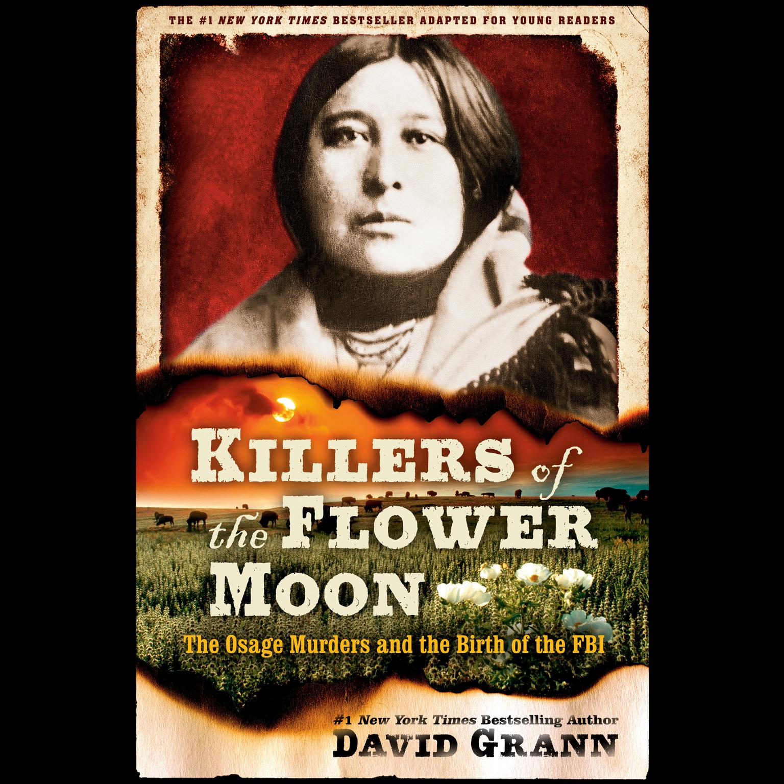 Killers of the Flower Moon: Adapted for Young Readers: The Osage Murders and the Birth of the FBI Audiobook, by David Grann