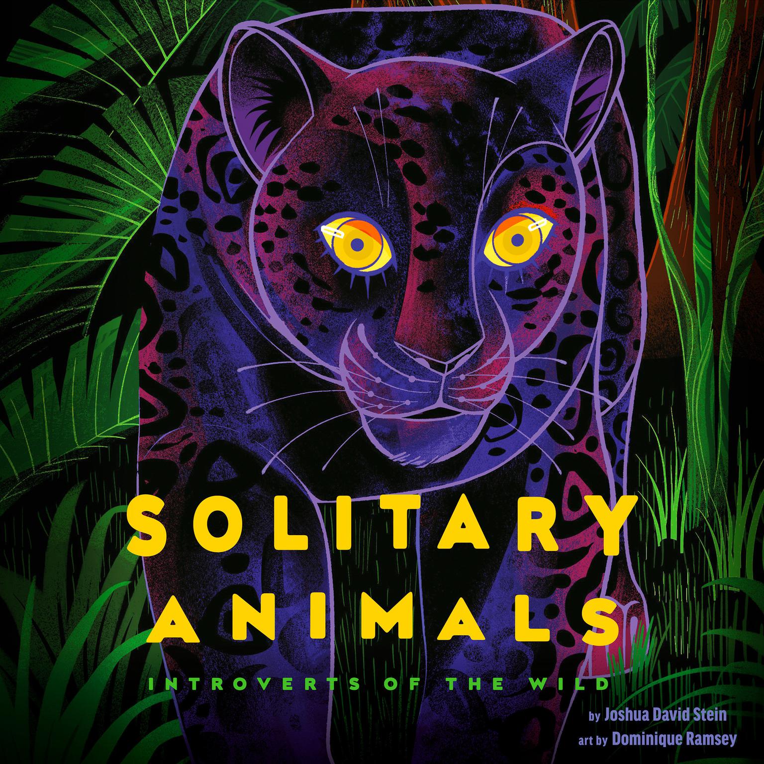 Solitary Animals: Introverts of the Wild Audiobook, by Joshua David Stein