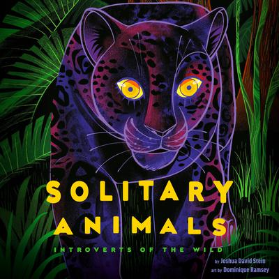 Solitary Animals: Introverts of the Wild Audiobook, by Joshua David Stein