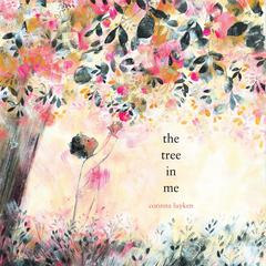 The Tree in Me Audiobook, by Corinna Luyken