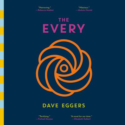 The Every: A novel Audiobook, by Dave Eggers