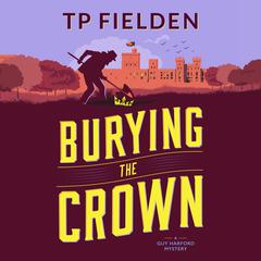 Burying the Crown Audiobook, by TP Fielden