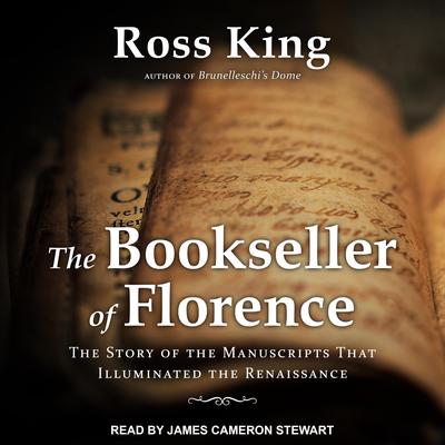 The Bookseller of Florence: The Story of the Manuscripts That Illuminated the Renaissance Audiobook, by Ross King