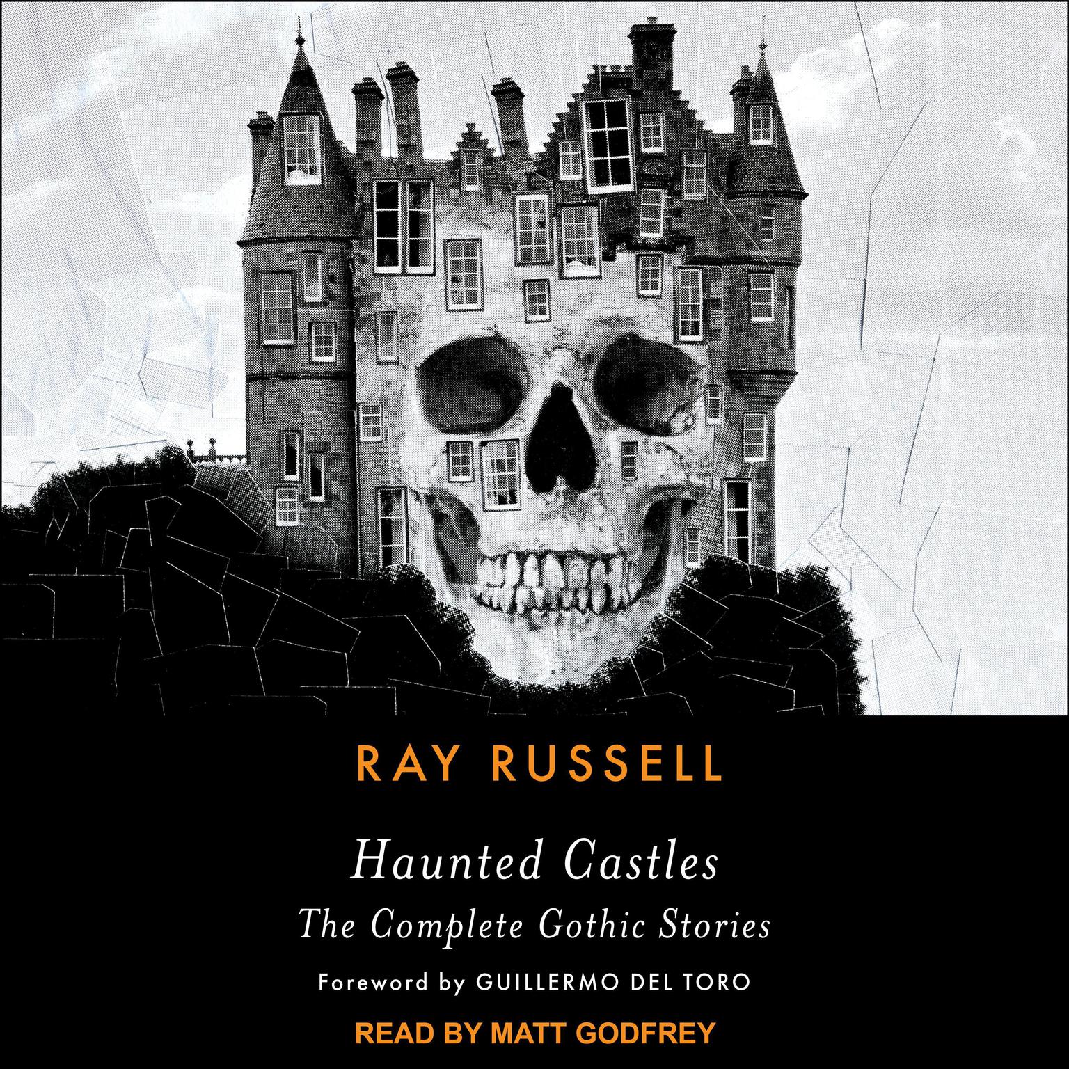 Haunted Castles: The Complete Gothic Stories Audiobook, by Ray Russell
