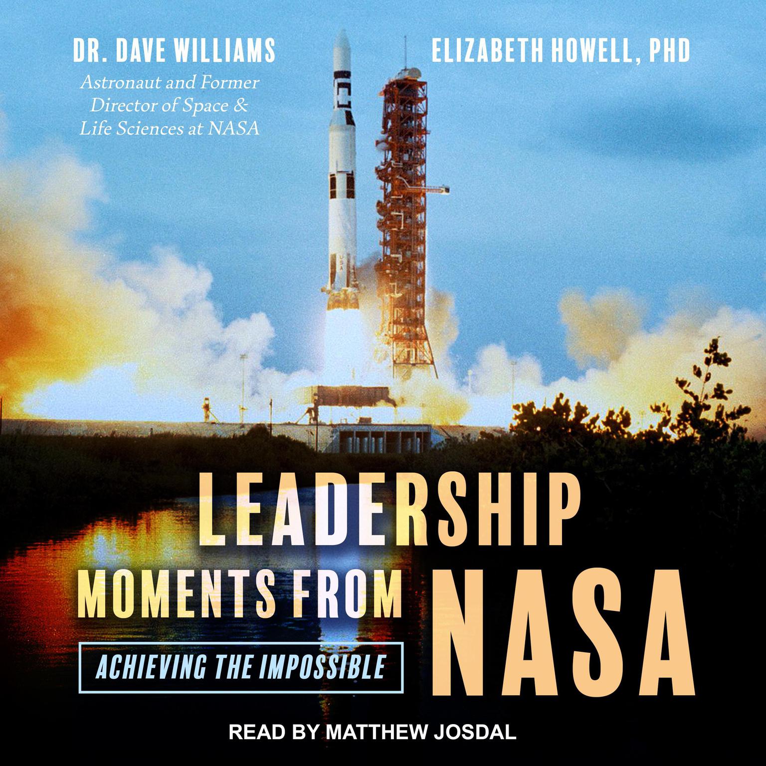 Leadership Moments from NASA: Achieving the Impossible Audiobook, by Dave Williams