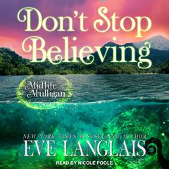 Don’t Stop Believing: A Paranormal Women’s Fiction Novel Audiobook, by Eve Langlais