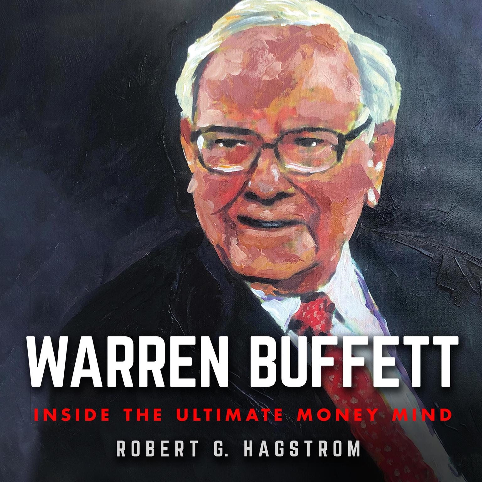Warren Buffett: Inside the Ultimate Money Mind Audiobook, by Robert G. Hagstrom