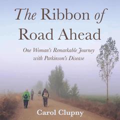 The Ribbon of Road Ahead Audiobook, by Carol Clupny