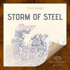 The Storm of Steel Audiobook, by Ernst Junger