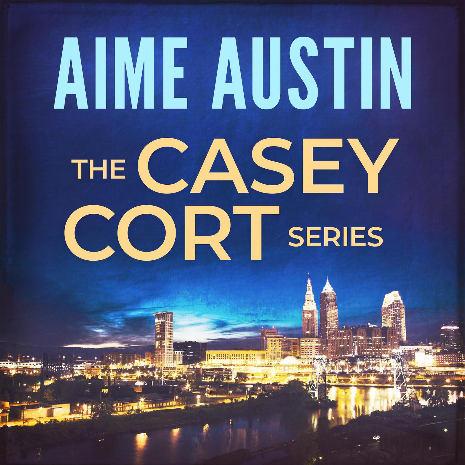 The Casey Cort Series: A Casey Cort Legal Thriller Collection Audiobook, by Aime Austin