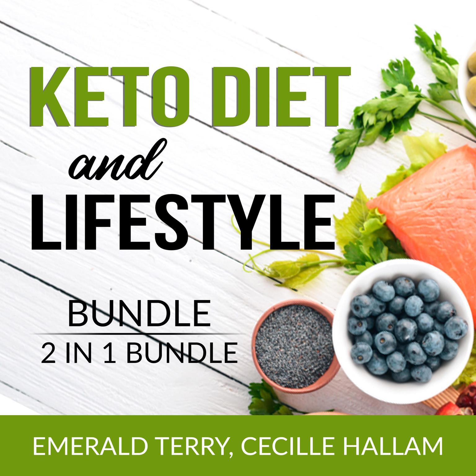 Keto Diet and Lifestyle Bundle, 2 in 1 Bundle: Ketogenic Eating and Clean Keto Lifestyle  Audiobook, by Emerald Terry