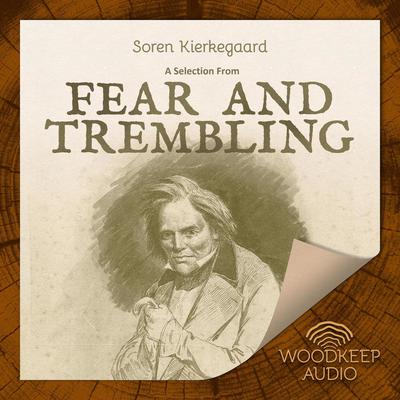Fear and Trembling Audiobook, by Soren Kierkegaard