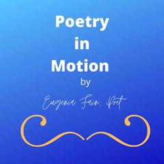 Poetry in Motion Audiobook, by Eugenia Gayle Fain