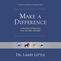 Make A Difference Audiobook, by Larry Little