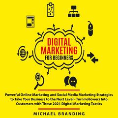 Digital Marketing for Beginners Audiobook, by Michael Branding