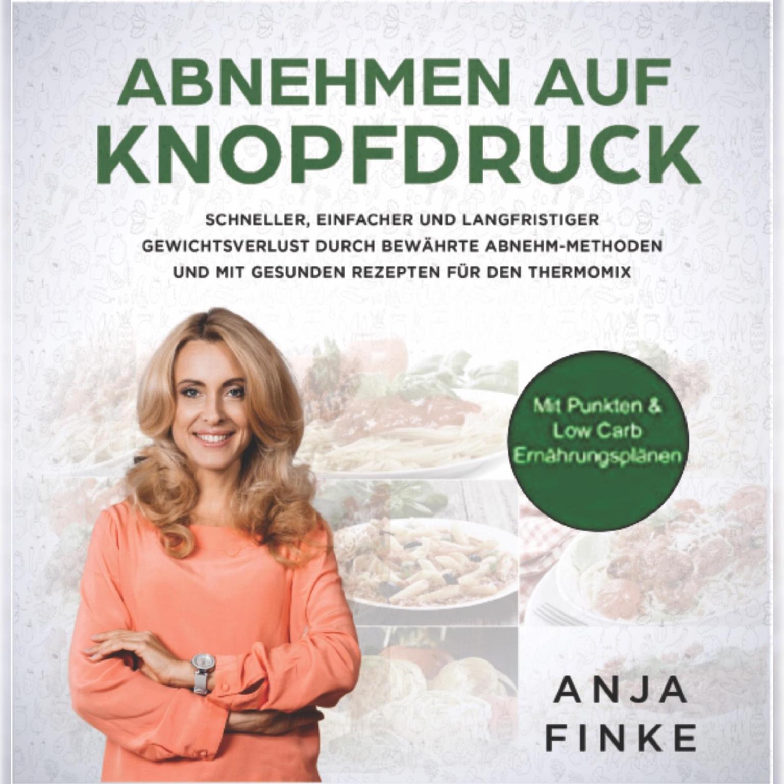 Abnehmen auf Knopfdruck Audiobook, by Anja Finke